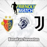 Prediksi Bola Basel vs Juventus
