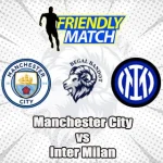Prediksi Bola Manchester City vs Inter Milan