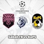 Prediksi Bola Sabah FK vs KuPS