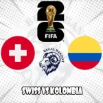 Prediksi Bola Swiss vs Kolombia