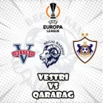 Prediksi Bola Vestri vs Qarabag