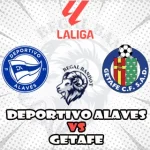 Prediksi Bola Deportivo Alaves vs Getafe