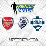 Prediksi Bola Arsenal vs Como