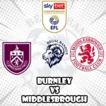 Prediksi Bola Burnley vs Middlesbrough