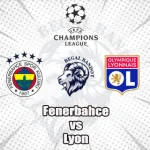 Prediksi Bola Fenerbahce vs Lyon