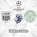 Prediksi Bola LASK vs Celtic