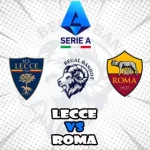 Prediksi Bola Lecce vs Roma