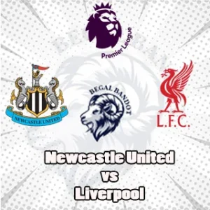 Prediksi Bola Newcastle United vs Liverpool