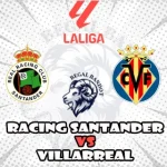Prediksi Bola Racing Santander vs Villarreal