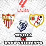Prediksi Bola Sevilla vs Rayo Vallecano