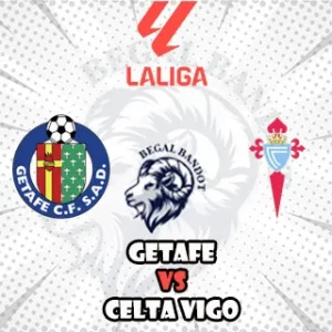 Prediksi Bola Getafe vs Celta Vigo Prediksi Bola Getafe vs Celta Vigo