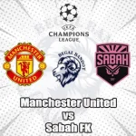 Prediksi Bola Manchester United vs Sabah