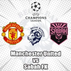 Prediksi Bola Manchester United vs Sabah