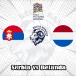 Prediksi Bola Serbia vs Belanda