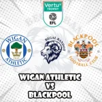 Prediksi Bola Wigan Athletic vs Blackpool