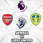 Prediksi Bola Arsenal vs Leeds