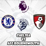 Prediksi Bola Chelsea vs Bournemouth