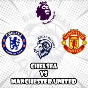 Prediksi Bola Chelsea vs Manchester United