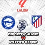 Prediksi Bola Alaves vs Atletico Madrid