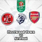 Prediksi Bola Fleetwood Town vs Arsenal