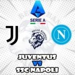 Prediksi Bola Juventus vs SSC Napoli