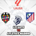Prediksi Bola Levante vs Atletico Madrid
