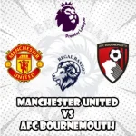 Prediksi Bola Manchester United vs Bournemouth