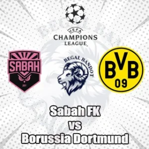Prediksi Bola Sabah FK vs Borussia Dortmund