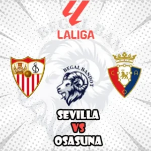 Prediksi Bola Sevilla vs Osasuna Prediksi Bola Sevilla vs Osasuna