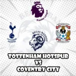 Prediksi Bola Tottenham vs Coventry City